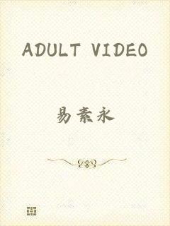 ADULT VIDEO